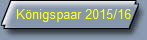 Knigspaar 2015/16